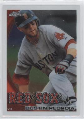 2010 Topps Chrome - [Base] #109 - Dustin Pedroia