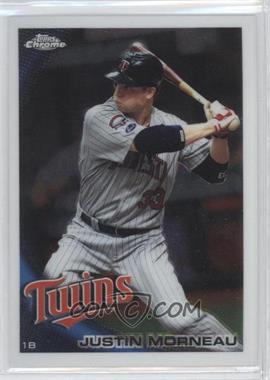 2010 Topps Chrome - [Base] #112 - Justin Morneau