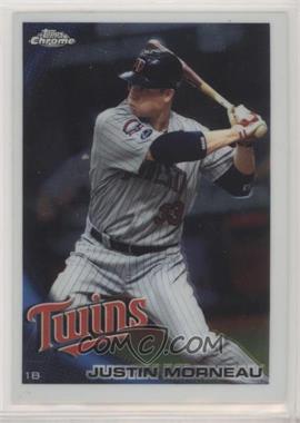 2010 Topps Chrome - [Base] #112 - Justin Morneau