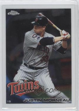 2010 Topps Chrome - [Base] #112 - Justin Morneau