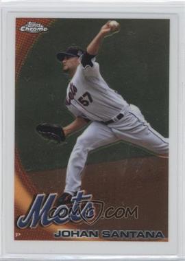 2010 Topps Chrome - [Base] #120 - Johan Santana