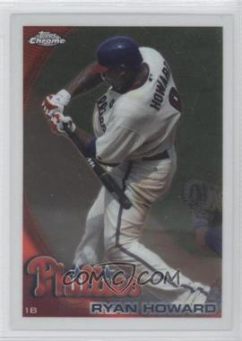 2010 Topps Chrome - [Base] #126 - Ryan Howard