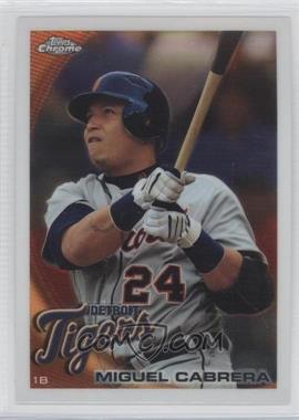 2010 Topps Chrome - [Base] #156 - Miguel Cabrera