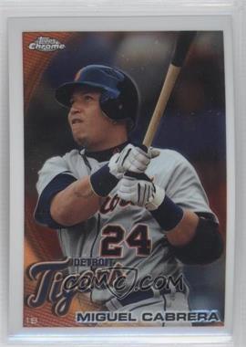 2010 Topps Chrome - [Base] #156 - Miguel Cabrera