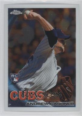 2010 Topps Chrome - [Base] #185 - Andrew Cashner