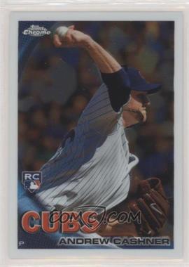 2010 Topps Chrome - [Base] #185 - Andrew Cashner