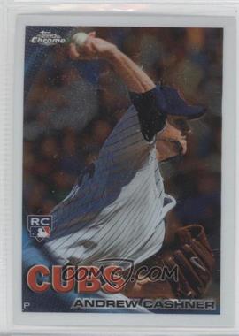 2010 Topps Chrome - [Base] #185 - Andrew Cashner