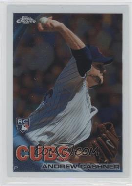 2010 Topps Chrome - [Base] #185 - Andrew Cashner