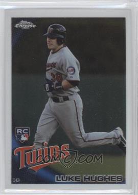 2010 Topps Chrome - [Base] #187 - Luke Hughes