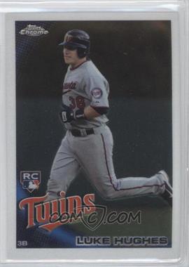 2010 Topps Chrome - [Base] #187 - Luke Hughes