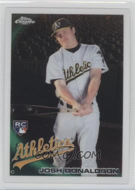 2010 Topps Chrome - [Base] #191 - Josh Donaldson