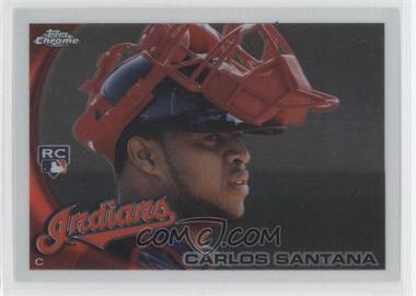 2010 Topps Chrome - [Base] #198 - Carlos Santana