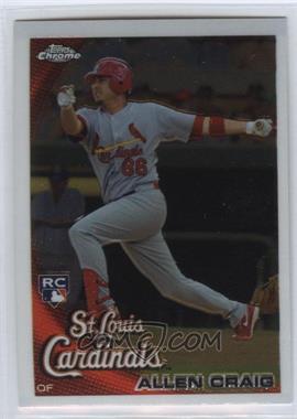 2010 Topps Chrome - [Base] #199 - Allen Craig