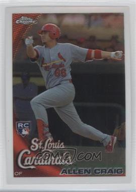 2010 Topps Chrome - [Base] #199 - Allen Craig