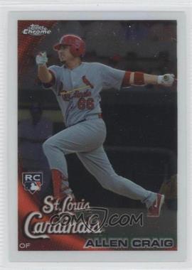 2010 Topps Chrome - [Base] #199 - Allen Craig