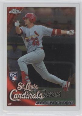 2010 Topps Chrome - [Base] #199 - Allen Craig