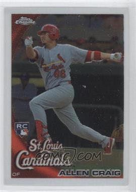 2010 Topps Chrome - [Base] #199 - Allen Craig