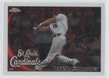 2010 Topps Chrome - [Base] #44 - Matt Holliday