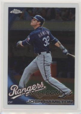 2010 Topps Chrome - [Base] #57 - Josh Hamilton [EX to NM]