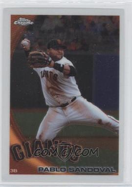 2010 Topps Chrome - [Base] #62 - Pablo Sandoval