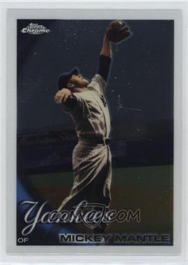 2010 Topps Chrome - [Base] #7 - Mickey Mantle [EX to NM]