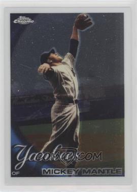 2010 Topps Chrome - [Base] #7 - Mickey Mantle [EX to NM]