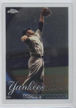 2010 Topps Chrome - [Base] #7 - Mickey Mantle