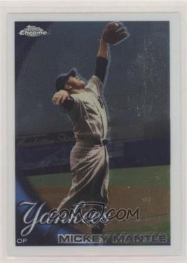 2010 Topps Chrome - [Base] #7 - Mickey Mantle [EX to NM]