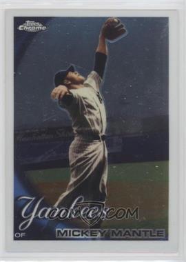 2010 Topps Chrome - [Base] #7 - Mickey Mantle [EX to NM]