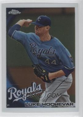 2010 Topps Chrome - [Base] #97 - Luke Hochevar