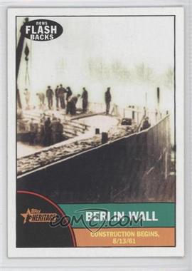 2010 Topps Heritage - News Flashbacks #NF 8 - Berlin Wall
