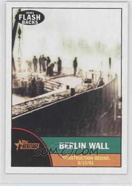 2010 Topps Heritage - News Flashbacks #NF 8 - Berlin Wall