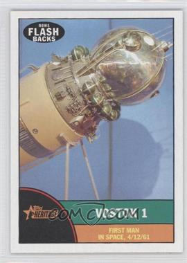 2010 Topps Heritage - News Flashbacks #NF 9 - Vostok I