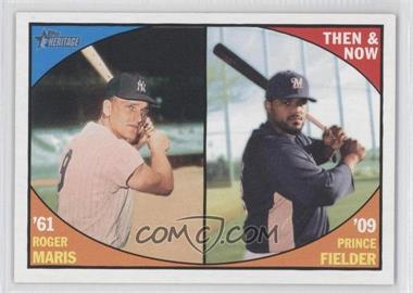 2010 Topps Heritage - Then and Now #TN 2 - Roger Maris, Prince Fielder