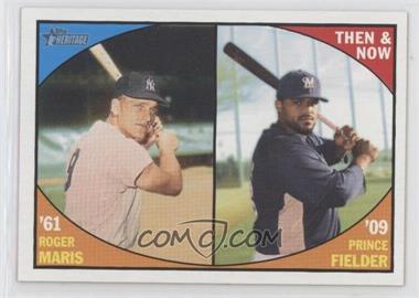 2010 Topps Heritage - Then and Now #TN 2 - Roger Maris, Prince Fielder