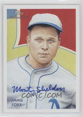 2010 Topps National Chicle - [Base] - Artist Proof Artist Autograph #230 - Jimmie Foxx by Monty Sheldon /10