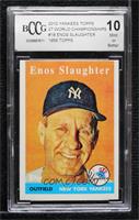 Enos Slaughter [BCCG 10 Mint or Better]