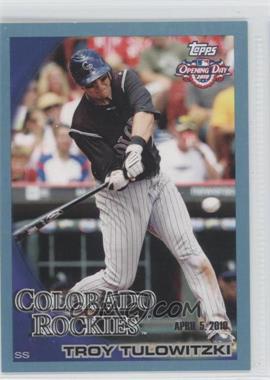 2010 Topps Opening Day - [Base] - Blue #188 - Troy Tulowitzki /2010