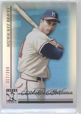 2010 Topps Tribute - [Base] - Blue #25 - Eddie Mathews /399