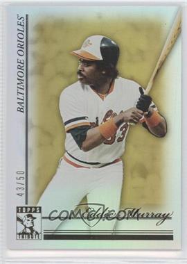 2010 Topps Tribute - [Base] - Gold #28 - Eddie Murray /50