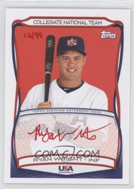 2010 Topps USA Baseball Team - Autographs - Red Ink #A-42 - Ryan Wright /99