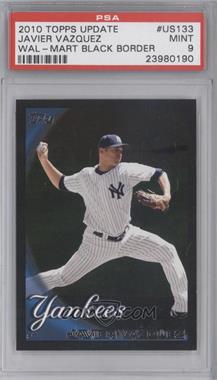 2010 Topps Update Series - [Base] - Wal-Mart All-Black #US-133 - Javier Vazquez [PSA 9 MINT]