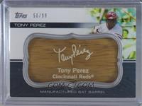 Tony Perez #/99