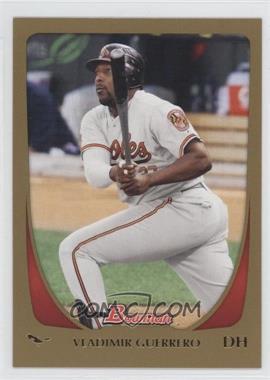 2011 Bowman - [Base] - Gold #167 - Vladimir Guerrero