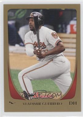 2011 Bowman - [Base] - Gold #167 - Vladimir Guerrero