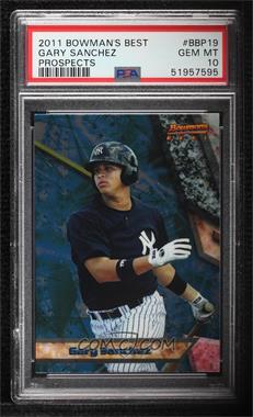 2011 Bowman - Bowman's Best Prospects #BBP19 - Gary Sanchez [PSA 10 GEM MT]