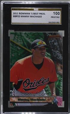 2011 Bowman - Bowman's Best Prospects #BBP55 - Manny Machado [SGC 10 PRISTINE]