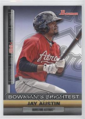 2011 Bowman - Bowman's Brightest #BBR9 - Jay Austin