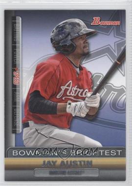 2011 Bowman - Bowman's Brightest #BBR9 - Jay Austin