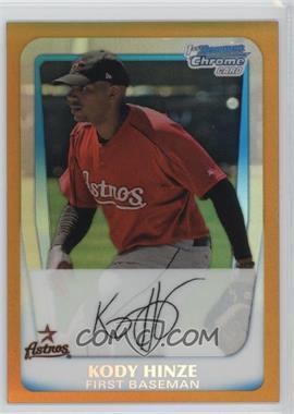 2011 Bowman - Chrome Prospects - Gold Refractor #BCP16 - Kody Hinze /50